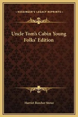 Chaloupka strýčka Toma (Uncle Tom's Cabin Young Folks' Edition) - Uncle Tom's Cabin Young Folks' Edition