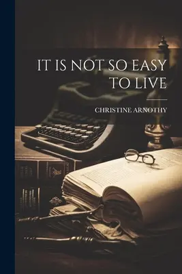 Není tak snadné žít - It Is Not So Easy to Live