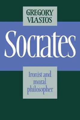 Sokrates: Ironizující morální filosofie - Socrates: Ironist Moral Philos