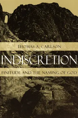 Indiskrétnost: Konečnost a pojmenování Boha - Indiscretion: Finitude and the Naming of God