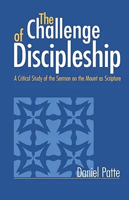 Výzva učednictví: Kritické studium kázání na hoře jako Písma svatého - Challenge of Discipleship: A Critical Study of the Sermon on the Mount as Scripture