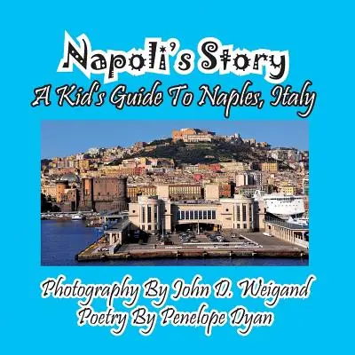 Příběh Neapole - dětský průvodce po Neapoli, Itálie - Napoli's Story---A Kid's Guide To Naples, Italy