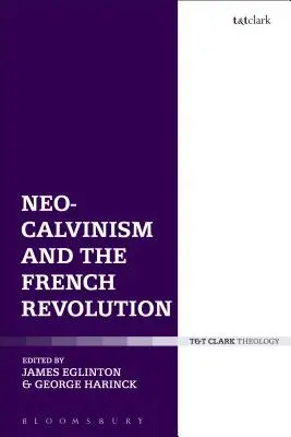 Neokalvinismus a francouzská revoluce - Neo-Calvinism and the French Revolution