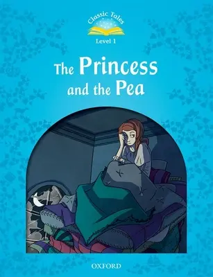 Klasické pohádky 2e: Princezna a hrášek - Classic Tales 2e the Princess and the Pea