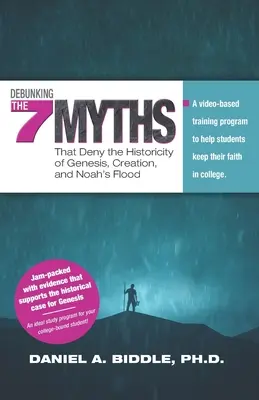 Vyvrácení sedmi mýtů, které popírají historičnost Genesis, stvoření a Noemovy potopy: Výukový program založený na videu, který studentům pomůže udržet si své znalosti - Debunking the Seven Myths that Deny the Historicity of Genesis, Creation, and Noah's Flood: A video-based training program to help students keep their