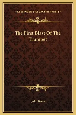První zatroubení na polnici - The First Blast Of The Trumpet