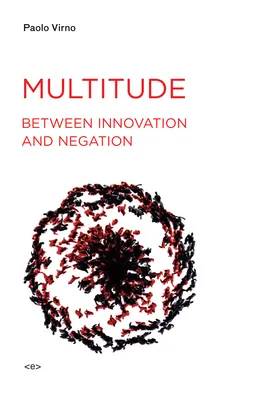 Mnohost mezi inovací a negací - Multitude between Innovation and Negation