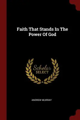 Víra, která stojí v Boží moci - Faith That Stands In The Power Of God