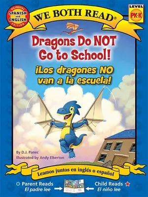 Oba čteme: Draci nechodí do školy! - Los Dragones No Van a la Escuela! (Dvojjazyčně v angličtině a španělštině) - We Both Read: Dragons Do Not Go to School! - Los Dragones No Van a la Escuela! (Bilingual in English and Spanish)