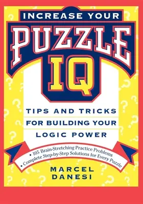Zvyšte své IQ při řešení hádanek: Tipy a triky, jak posílit svou logickou sílu - Increase Your Puzzle IQ: Tips and Tricks for Building Your Logic Power
