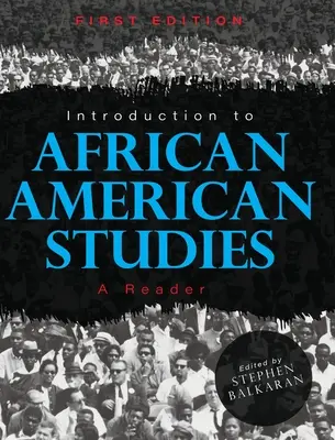 Úvod do afroamerických studií: Vycházka z afroamerických studií: Úvod do amerických dějin: Čítanka - Introduction to African American Studies: A Reader