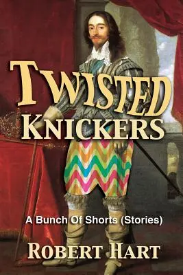 Zkroucené kalhotky (Svazek povídek - příběhy) - Twisted Knickers (A Bunch of Shorts - stories)
