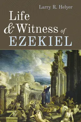 Život a svědectví Ezechiela - Life and Witness of Ezekiel