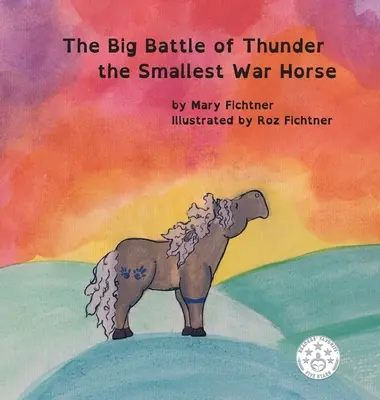 The Big Battle of Thunder the Smallest War Horse (Velká bitva o nejmenšího válečného koně) - The Big Battle of Thunder the Smallest War Horse