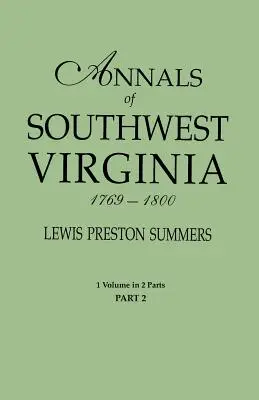 Letopisy jihozápadní Virginie, 1769-1800. Jeden svazek ve dvou částech. Část 2: Obsahuje rejstřík k oběma částem 1 a 2. - Annals of Southwest Virginia, 1769-1800. One Volume in Two Parts. Part 2: Includes Index to Both Parts 1 & 2