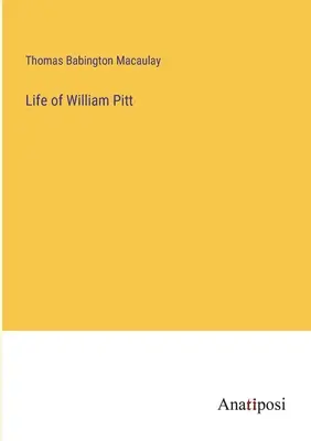Život Williama Pitta - Life of William Pitt