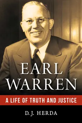 Earl Warren: Život pravdy a spravedlnosti - Earl Warren: A Life of Truth and Justice