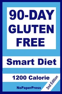 90denní bezlepková dieta - 1200 kalorií - 90-Day Gluten Free Smart Diet - 1200 Calorie