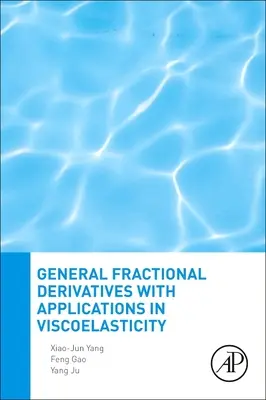 Obecné zlomkové derivace s aplikacemi ve viskoelasticitě - General Fractional Derivatives with Applications in Viscoelasticity
