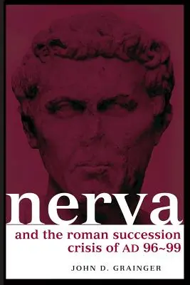 Nerva a krize římského dědictví v letech 96-99 n. l. - Nerva and the Roman Succession Crisis of AD 96-99