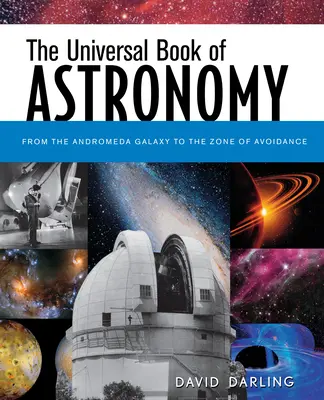 Univerzální kniha astronomie: Od galaxie v Andromedě po zónu vyhýbání se vesmíru - The Universal Book of Astronomy: From the Andromeda Galaxy to the Zone of Avoidance