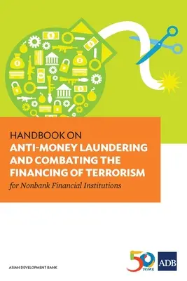 Příručka o boji proti praní špinavých peněz a financování terorismu pro nebankovní finanční instituce - Handbook on Anti-Money Laundering and Combating the Financing of Terrorism for Nonbank Financial Institutions