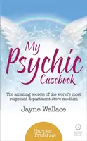 Můj psychický kufřík: Kniha: Úžasná tajemství nejuznávanějšího média z obchodních domů na světě - My Psychic Casebook: The amazing secrets of the world's most respected department-store medium