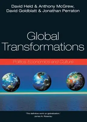 Globální proměny: Politics, Economics, Culture Reader: Politics, Economics, Culture - Global Transformations: Politics, Economics, Culture