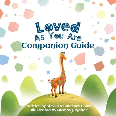 Miluj takový, jaký jsi - doprovodná příručka - Love As You Are - Companion Guide