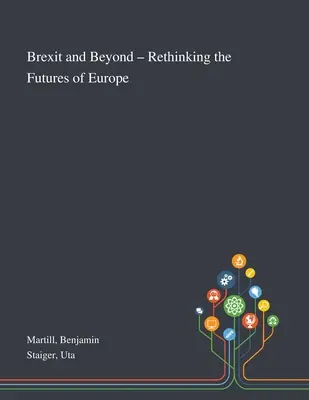 Brexit a další otázky - přehodnocení budoucnosti Evropy - Brexit and Beyond - Rethinking the Futures of Europe