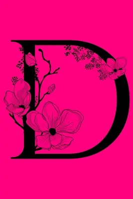 D: Zápisník s monogramem iniciály písmen: Dárkový deník s monogramem na míru, do kterého se dá psát. - D: Monogram Initial Letter Notebook: Customized Monogrammed Gift Journal To Write In