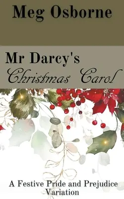Vánoční koleda pana Darcyho: variace na Pýchu a předsudek - Mr Darcy's Christmas Carol: A Pride and Prejudice Variation