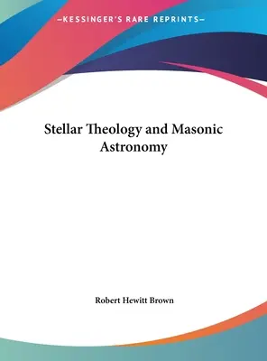 Hvězdná teologie a zednářská astronomie - Stellar Theology and Masonic Astronomy