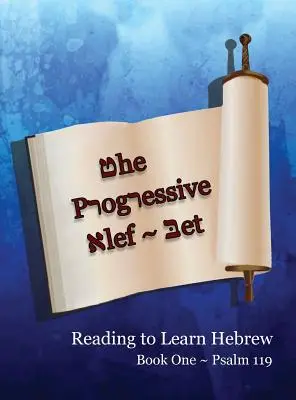 Progresivní alef-bet Žalm 119: Barevné vydání - The Progressive Alef-Bet Psalm 119: Color Edition