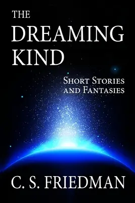 Snící druh: Krátké příběhy a fantazie - The Dreaming Kind: Short Stories and Fantasies