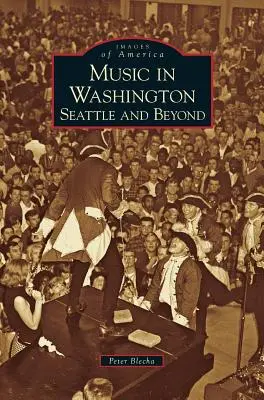 Hudba ve Washingtonu: Seattle a okolí - Music in Washington: Seattle and Beyond