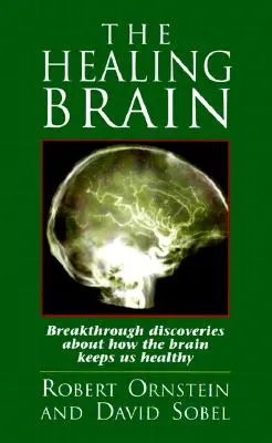 Léčivý mozek: Převratné objevy o tom, jak nás mozek udržuje v dobrém stavu - The Healing Brain: Breakthrough Discoveries About How the Brain Keeps Us Healthy