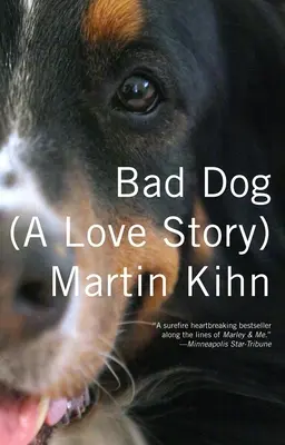 Zlý pes: (Milostný příběh) - Bad Dog: (A Love Story)