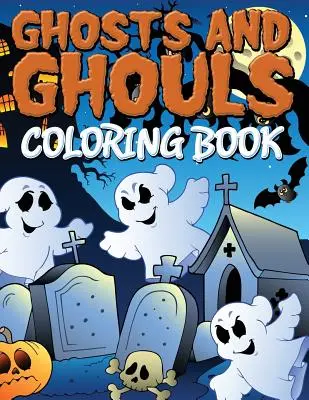Omalovánky duchů a strašidel - Ghosts and Ghouls Coloring Book