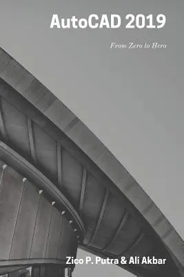 AutoCAD 2019 Od nuly k hrdinovi - AutoCAD 2019 From Zero to Hero