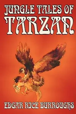 Tarzanovy příběhy z džungle by Edgar Rice Burroughs, Beletrie, Literatura, Akční a dobrodružná - Jungle Tales of Tarzan by Edgar Rice Burroughs, Fiction, Literary, Action & Adventure