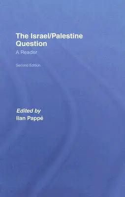 Izraelsko-palestinská otázka: A Reader - The Israel/Palestine Question: A Reader