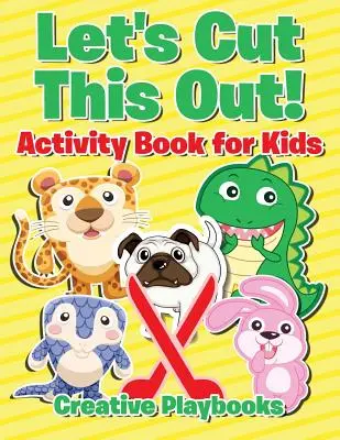 Pojďme to vystřihnout! Kniha aktivit pro děti - Let's Cut This Out! Activity Book for Kids