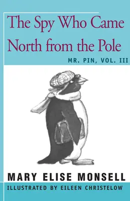 Špión, který přišel na sever od pólu: III. díl: Špión, který se vydal na cestu - The Spy Who Came North from the Pole: Vol. III