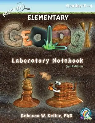 Focus On Elementary Geology Laboratory Notebook 3. vydání - Focus On Elementary Geology Laboratory Notebook 3rd Edition