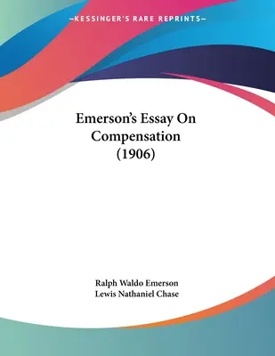 Emersonova esej o kompenzaci (1906) - Emerson's Essay On Compensation (1906)