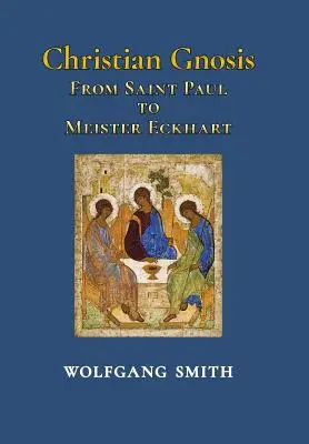 Křesťanská gnóze: Od svatého Pavla k Meisteru Eckhartovi - Christian Gnosis: From Saint Paul to Meister Eckhart