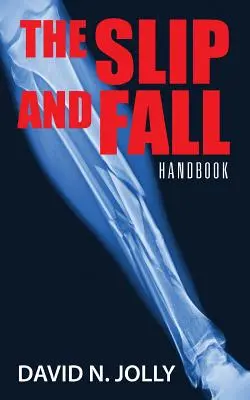 Uklouznutí a pád: Příručka - The Slip and Fall: Handbook