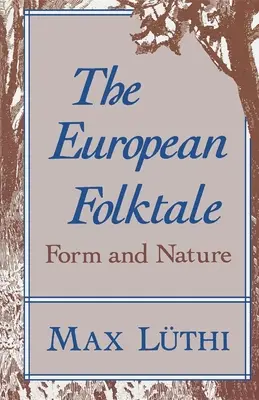 Evropská lidová pohádka: Forma a povaha - The European Folktale: Form and Nature