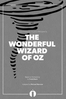 Podivuhodný čaroděj ze země Oz (Lighthouse Plays) - The Wonderful Wizard of Oz (Lighthouse Plays)